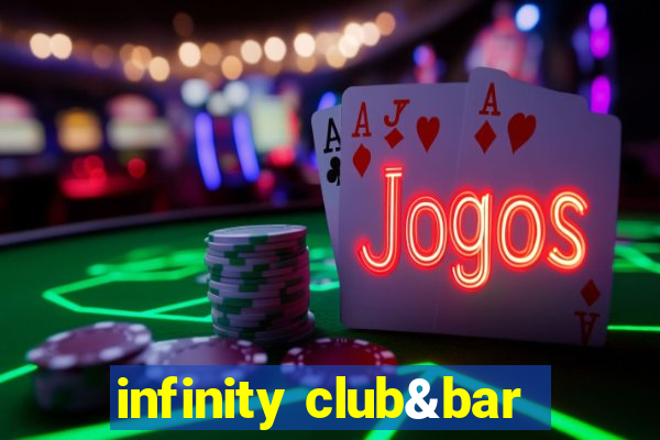 infinity club&bar